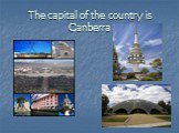 The capital of the country is Canberra