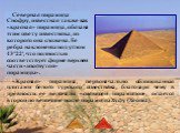 Северная пирамида Снофру, известная также как «красная» пирамида, обязана этим цвету известняка, из которого она сложена. Ее ребра наклонены под углом 43°22', что полностью соответствует форме верхней части «изогнутой» пирамиды». «Красная» пирамида, первоначально облицованная плитами белого турского