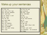 Make up your sentences