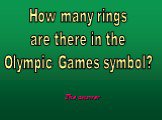 How many rings are there in the Olympic Games symbol?
