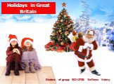 Holidays in Great Britain. Student of group BD1-27(9) Sel'kova Valery