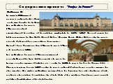 Ученик 4. Le musée d'Orsay est un musée national situé à Paris, sur la rive gauche de la Seine. Les collections du musée d'Orsay présentent principalement la peinture et la sculpture occidentale de 1848 à 1914. On peut y voir des tableaux majeurs de Van Gogh, Monet, Degas, Maurice Denis, Odilon Redo