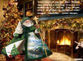 Традиционный костюм Деда Мороза тоже появился не сразу. Сначала его изображали в плаще. Дед Мороз умело прочищал дымоходы, через которые забрасывал детям подарки.