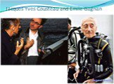 Jacques-Yves Cousteau and Emile Gagnan