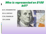 Who is represented on 0 bill?