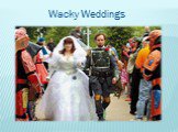 Wacky Weddings