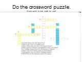 Do the crossword puzzle. Every point is one mark for you!