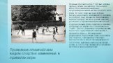 Признание олимпийским видом спорта и изменение в правилах игры. Первым президентом FIVB был избран французский архитектор Поль Либо, впоследствии неоднократно переизбиравшийся на этот пост до 1984 года. В 1957 году на 53-й сессии Международного олимпийского комитета волейбол был объявлен олимпийским