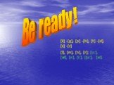 Be ready! [k] -[g], [p] -[b], [t] -[d], [s] -[z] [l], [m], [n], [r]; [u:], [æ], [e], [i:], [ju:], [ai].