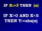 IF X>0 AND X