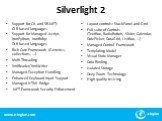 Silverlight 2. Support for C# and VB.NET; CLR based languages Support for Managed Jscript, IronPython, IronRuby; DLR based languages Rich Core Framework (Generics, collections, …) Multi-Threading XmlReader/XmlWriter Managed Exception Handling Enhanced Keyboard Input Support Managed HTML Bridge .NET 