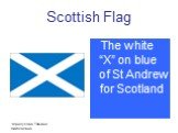 Scottish Flag. The white “X” on blue of St Andrew for Scotland