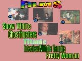 FILMS 1 4 2 3 5 Pretty Woman Titanic Snow White Ghostbusters Interview With the Vampire