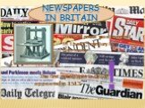 Newspapers in Britain. Printing press was invented in the15th century in Germany. The first newspaper in Britain appeared in 1513.