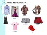 Clothes for summer blouse dress shirt shorts sandals skirt sundress T-shirt