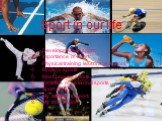 Sport in our life. Development of sport. Importance of sport. Physical training lessons at school. Modern sports. Most popular sports. Varieties of seasonal sports . Sport on TV. My attitude to sport. My conclusion.