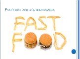 Fast food and it’s restaurants