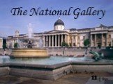 The National Gallery By Sheveleva Mariya 11-A form