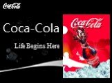 Life Begins Here Coca-Cola