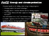 Energy and climate protection. Company expands on the bottling plants energy-savings programs. Company explores low-power technologies Changing drivers` behavior with Safe and Eco-Driving program. New energy-efficient cold drink equipment reduces discharge of in the atmosphere. At an international l