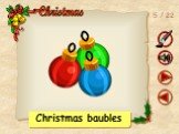 5 / 22 Christmas baubles