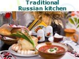 Traditional Russian kitchen