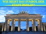 Wie heißt das Symbol der Stadt Berlin?