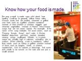 Know how your food is made. The way a meal is made says a lot about how healthy it will be. In general, follow these rules: Choose foods that are broiled, steamed or grilled over fried such as a grilled chicken sandwich instead of fried chicken or chicken nuggets and steamed vegetables instead of Fr