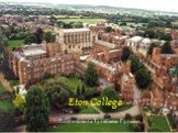 Eton College. Подготовила Тулябаева Гульназ