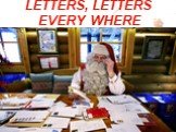 LETTERS, LETTERS EVERY WHERE