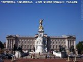 Victoria Memorial and Buckingham Palace