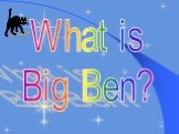 What is Big Ben?