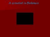 A scandal in Bohemia