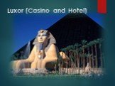 Luxor (Casino and Hotel)