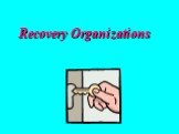 Recovery Organizations