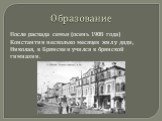 После распада семьи (осень 1908 года) Константин несколько месяцев жил у дяди, Николая, в Брянске и учился в брянской гимназии.