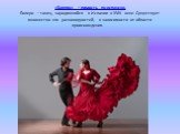 «Болеро» – гордость по-испански. Болеро – танец, зародившийся в Испании в XVIII веке. Существует множество его разновидностей, в зависимости от области происхождения.