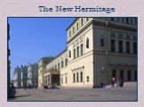 The New Hermitage