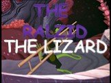 THE RALZID THE LIZARD
