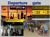 Departure gate