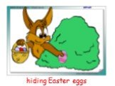 hiding Easter eggs