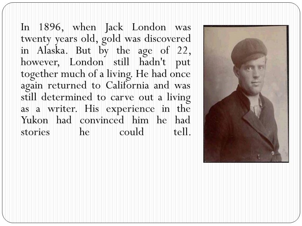 Джек лондон про лондон. Jack London презентация. Джек Лондон биография. Презентация на англ про Джек Лондон. Джек Лондон биография на английском.