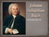Johann Sebastian Bach von Koschina Anna, 10-A