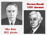 Niles Bohr 1922 physics Bertran Russell 1950 literature
