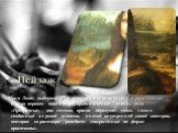 «Мона Лиза» выдержана в золотисто-коричневых и рыжеватых тонах первого плана и изумрудно-зеленых тонах дали. «Прозрачные, как стекло, краски образуют сплав, словно созданный не рукой человека, но той внутренней силой материи, которая из раствора рождает совершенные по форме кристаллы». Пейзаж