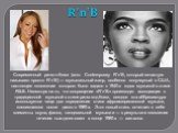 R'n'B. Современный ритм-н-блюз (англ. Contemporary R'n'B, который зачастую называют просто R'n'B) — музыкальный жанр, особенно популярный в США, настоящее положение которого было задано с 1940-х годов музыкой в стиле R&B. Несмотря на то, что сокращение «R'n'B» производит ассоциации с традиционно