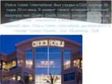 Choice Hotels International был создан в США в конце 30-годов 20-го века. В момент своего основания компания получила имя Quality Courts United, которое сменила на Choice Hotels International в начале 90-х. В наши дни головной офис Choice Hotels International располагается в городе Силвер Спрингс, ш
