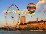 Лондонский глаз London Eye Ruhtina Nastya Grade 6
