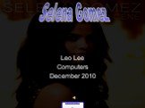 Leo Lee Computers December 2010 Selena Gomez