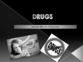 DRUGS Harmful Effects of Drug Use